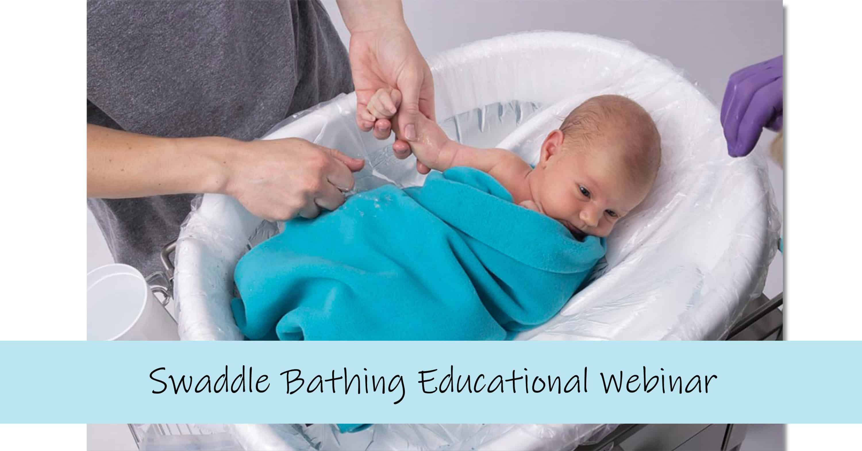 Swaddle Bathing Webinar